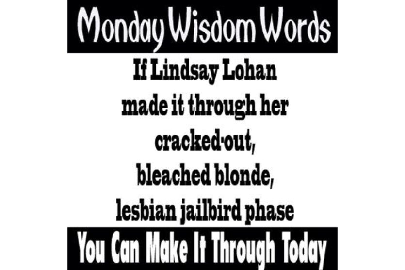 Monday Wisdom Words from Lindsay Lohan image