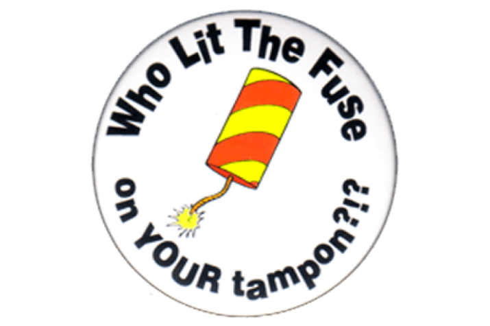 Who Lit the Fuse on your tampon image
