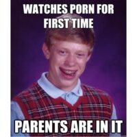 Bad luck brian watches first porn funny image