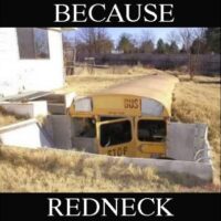 because redneck bug out shelter image