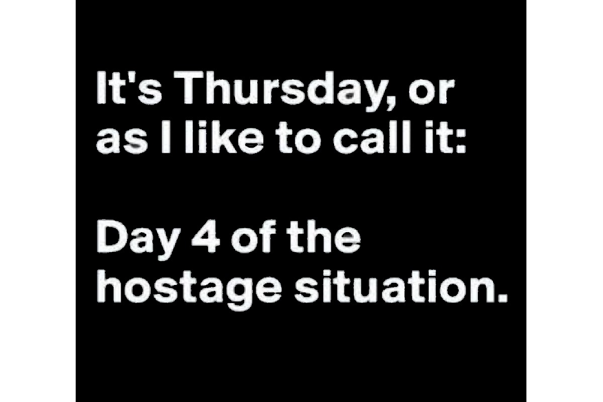 Funny thursday image day 4 of the hostage crisis