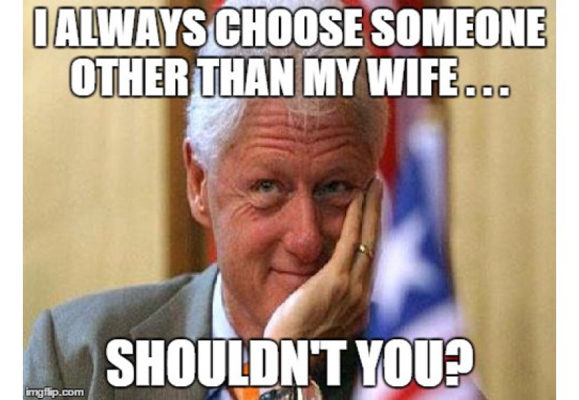 Choose Wisely like bill clinton funny image