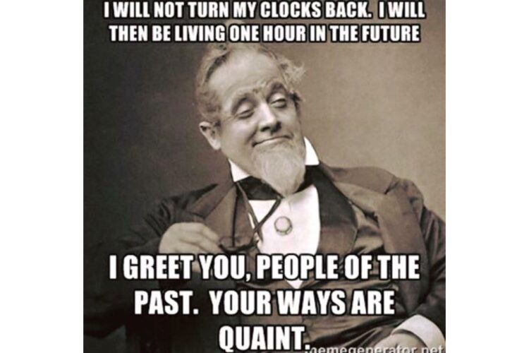 I Will Not Turn My Clock Back funny meme