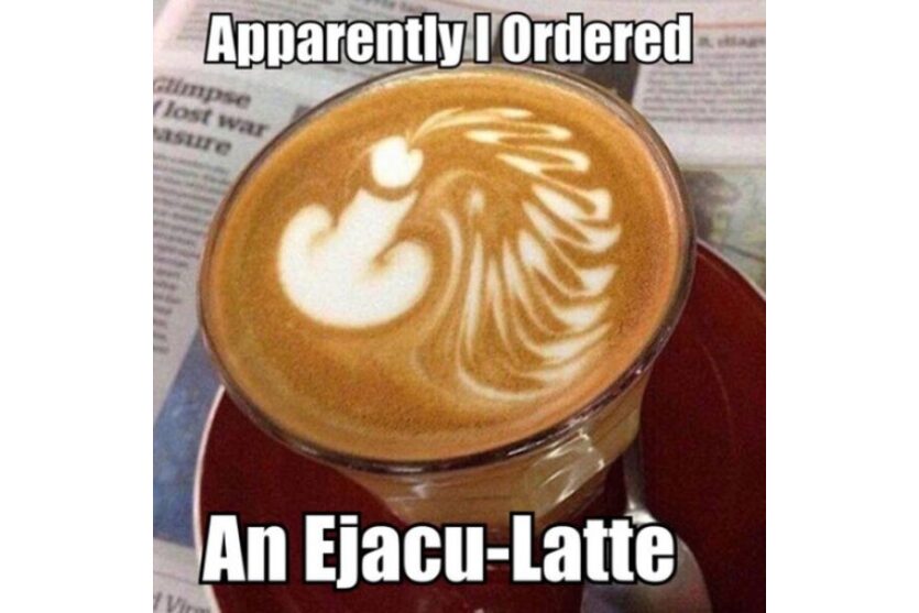 Funny Ejaculatte coffee image