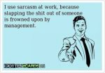 Sarcasm At Work image meme
