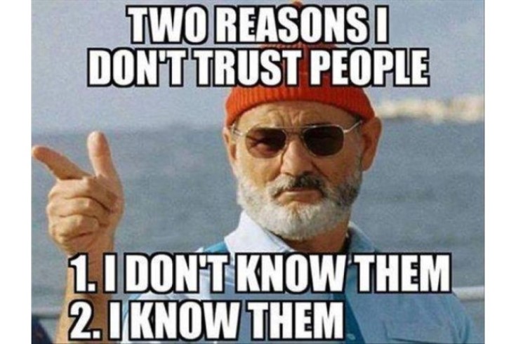 Two Reasons Not Trust People meme