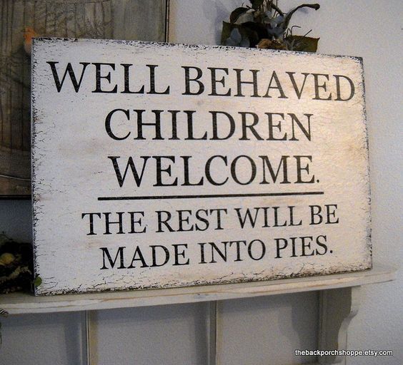 Well Behaved Children Sign