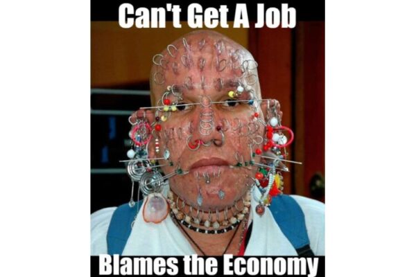 Blames the Economy when can't get a job not the piercings