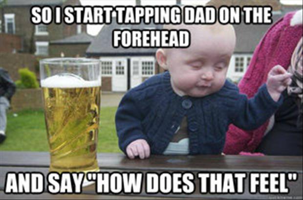 Drunk Baby How Does That Feel image