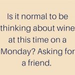 Monday Wine