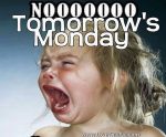 Tomorrow is Monday