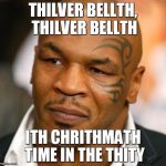 Thilver Bellth mike tyson silver bells meme