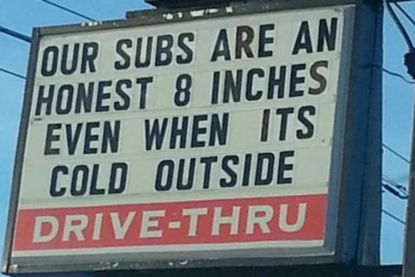 Honest 8 Inches of subs even when it's cold outside funny sign image