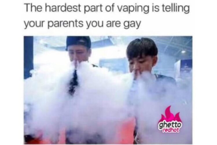 The hardest part of vaping is letting ur parents you are gay image