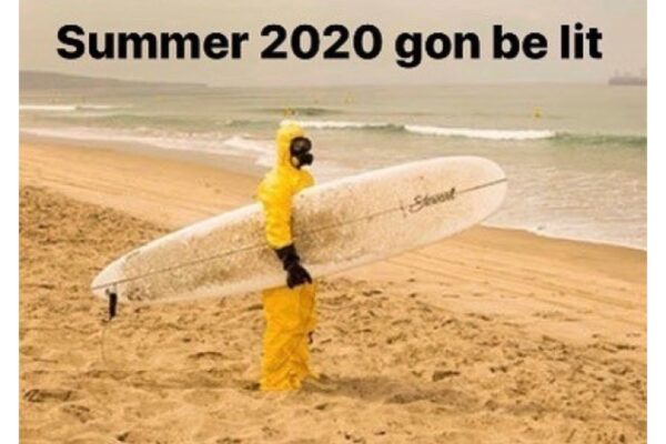 Summer 2020 gonna be lit