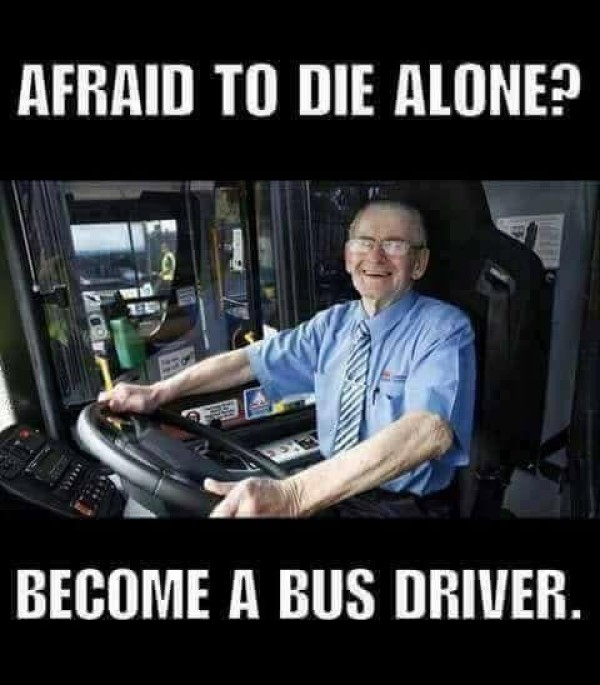 Funny meme of old bus driver