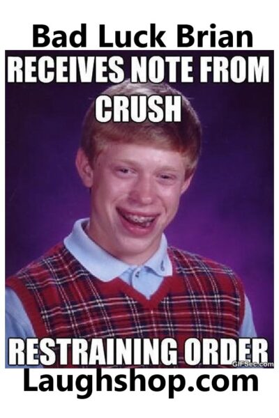 bad luck brian gets note