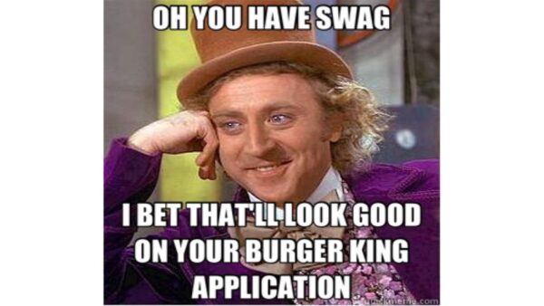 Burger King App Swag gene wilder meme