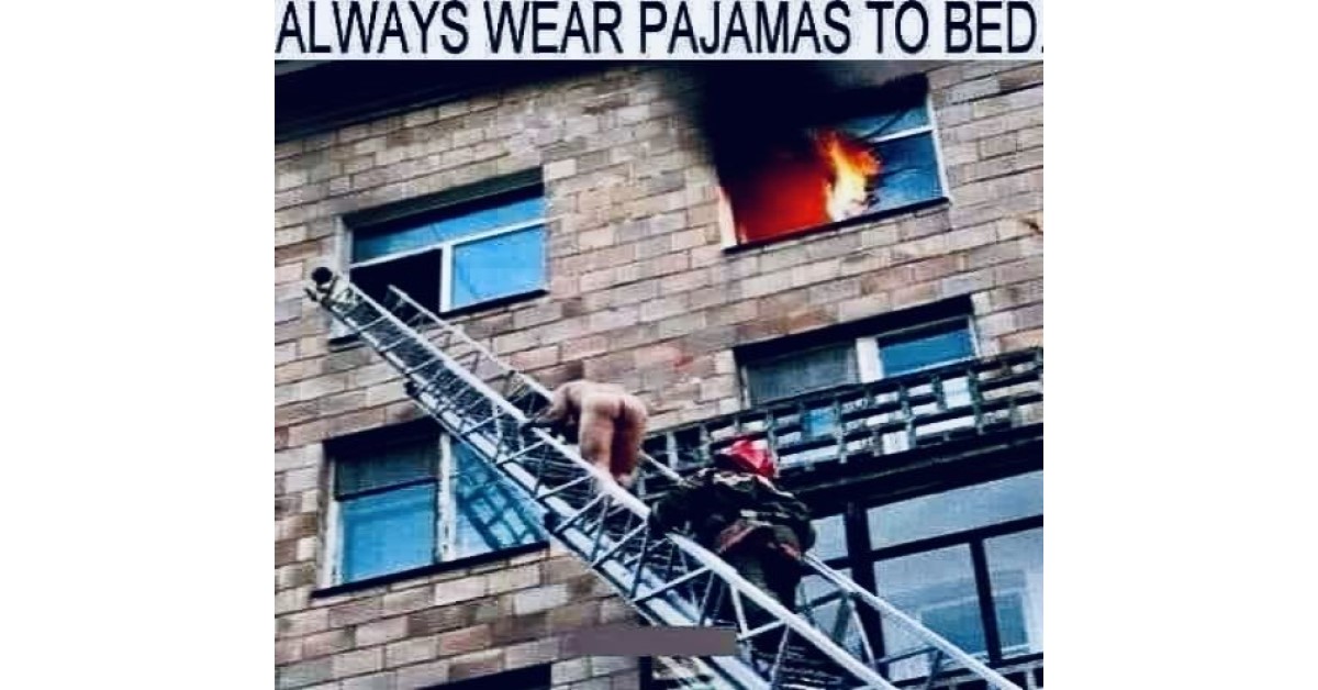 Funny Always Wear Pajamas to Bed post with nekkid man coming down the fire ladder