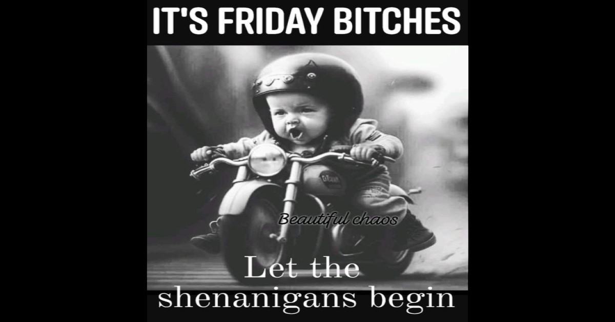 funny it's friday bitches image of a child an a small motorcycle