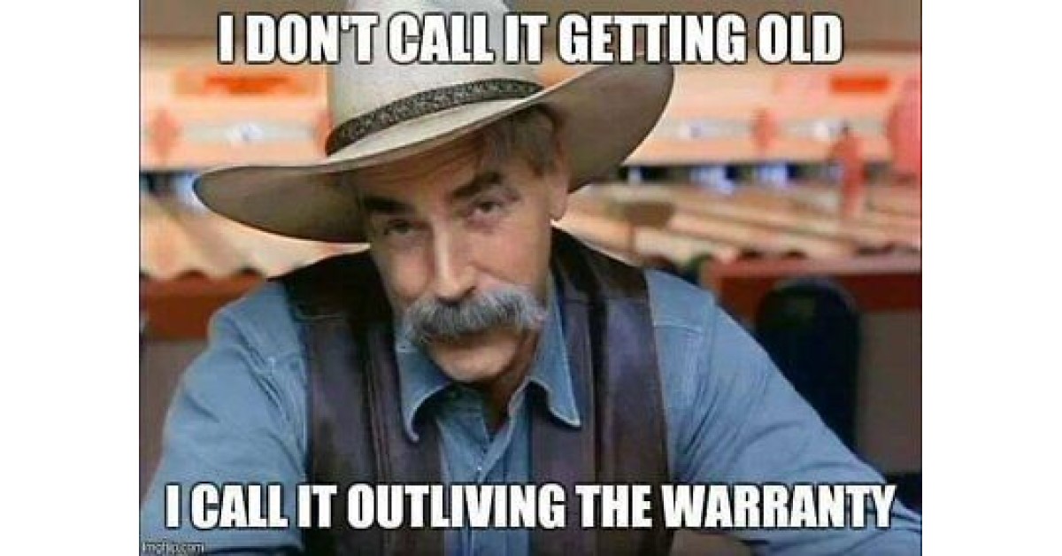 funny image defines getting older as outliving the warranty